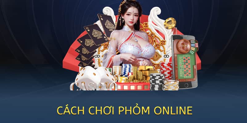 Cách chơi Phỏm (Tá lả) online – Hướng dẫn chi tiết 2025 1 cách chơi phỏm tá lả online